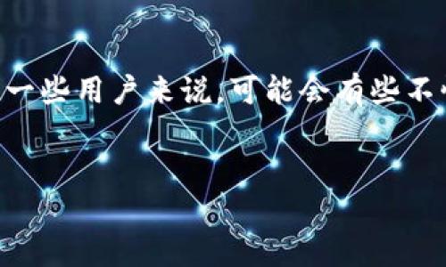 在Tokenim平台上将DAI转出来的步骤相对简明，但对于一些用户来说，可能会有些不懂。我将为您详细介绍这一过程，并附上相关问题的解答。

:
Tokenim平台DAI转出操作详解